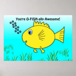Poster Você É O-Fish-ialmente Oficialmente Incrível Peixi
