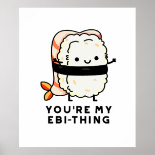 Poster Você é o meu trocadilho de Sushi.