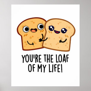 Poster Você é o pão da minha vida.