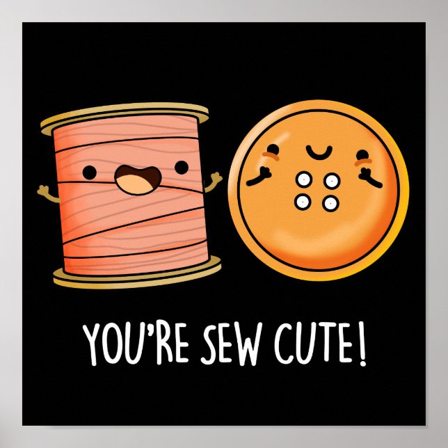 Poster Você é o Sew Cute Sewing Pun Dark BG (Frente)