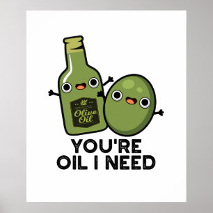 Poster Você é óleo, preciso de óleo de oliva