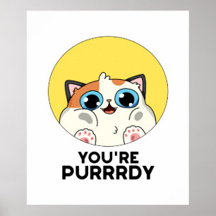 Poster Você é Purrdy Funny Cat Pun