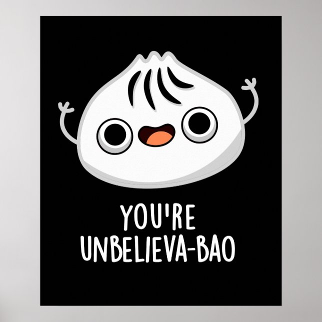 Poster Você é Unbelieva-bao Funny Dimsum Bao Pun Dark BG (Frente)
