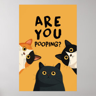 Poster Você Está Fazendo Cocô Banheiro Gatos Engraçado