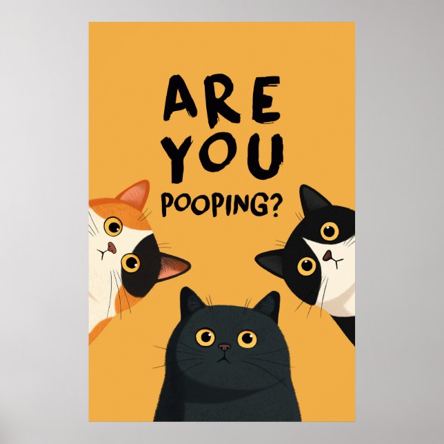 Poster Você Está Fazendo Cocô Banheiro Gatos Engraçado (Frente)