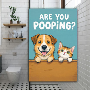 Poster Você Está Fazendo Cocô? Cachorro e Gato Engraçados