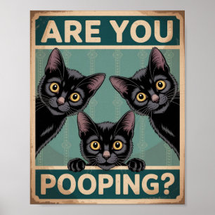 Poster "Você Está Fazendo Cocô?" Gatos Pretos Divertidos