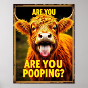 Poster Você Está Fazendo Cocô? Vaca Highland Divertida, A