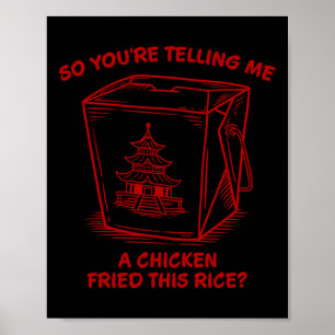 Poster Você Está Me Dizendo Que Uma Galinha Fritou Esse A