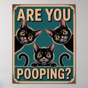 Poster "Você Está Pooping?" Gatos Negros Engraçados