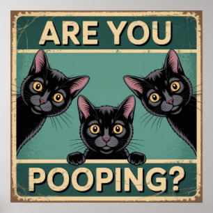 Poster "Você Está Pooping?" Gatos Negros Engraçados