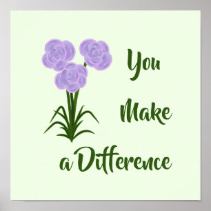 Poster "Você faz diferença" Flores Rosa Púrpura Impres