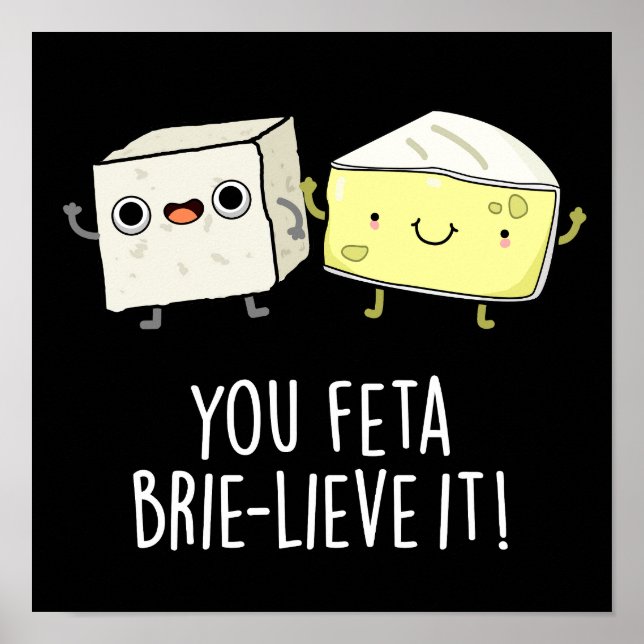 Poster Você Feta Brie-Lieve É Engraçado Queijo Pun Dark B (Frente)