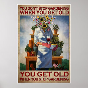 Poster Você fica velho quando pára de jardinagem