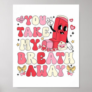 Poster Você Leva Meu Respiro Longe A Enfermeira Rt Nurse 