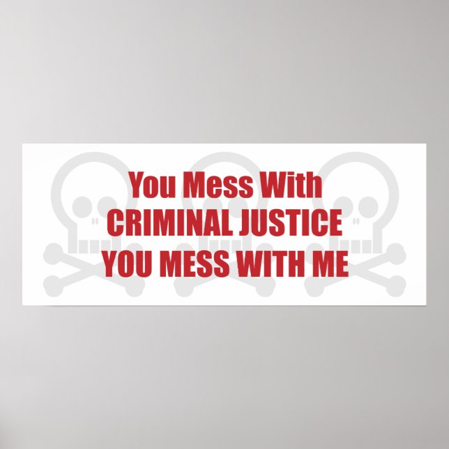 Póster Você Mama Com Justiça Criminal Você Mete Comigo (Frente)