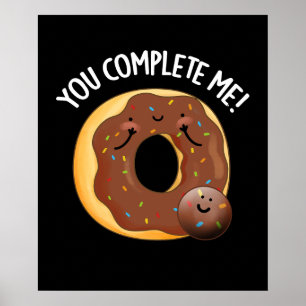 Poster Você Me Completa Piada de Comida Donut Fundo Escur