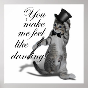 Póster Você me faz sentir como Dançando! Tap Dancing Cat