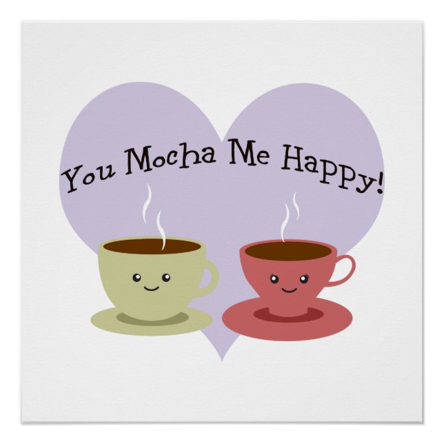 Póster Você Me Mocha Feliz (Frente)