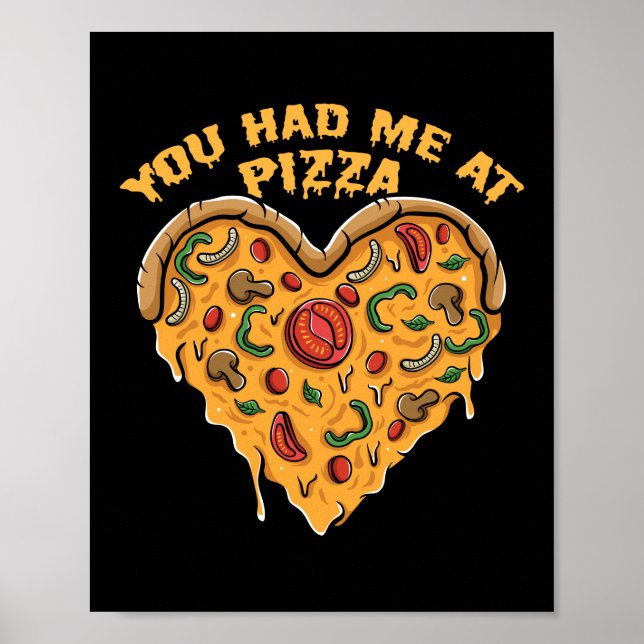 Poster Você Me Teve Na Pizza Quote (Frente)