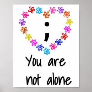 Poster Você Não Está Sozinho Em Sensibilizar Semi Colon