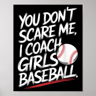 Poster Você Não Me Assusta Eu Ensino Meninas Beisebol Eng