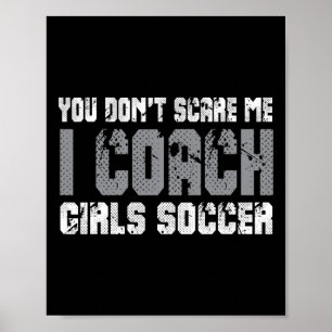 Poster Você Não Me Assusta Eu Treino Futebol de Meninas