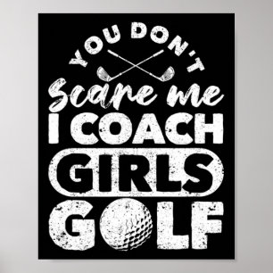 Poster Você Não Me Assusta Eu Treino Golfe de Meninas Gol