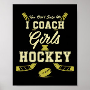 Poster Você Não Me Assusta Eu Treino Hóquei de Meninas Tr