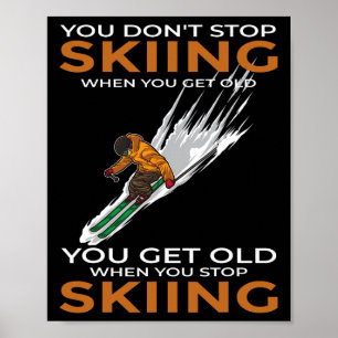 Poster Você Não Para de Esquiar Quando Fica Velho Esquiad