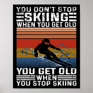 Poster Você Não Para de Esquiar Quando Fica Velho Esquian