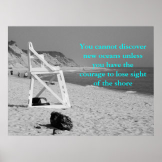 Poster Você não pode descobrir novos oceanos a menos que.