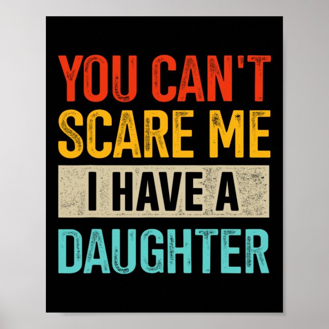 Poster Você não pode me assustar Eu tenho uma filha para  (Frente)