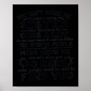 Poster Você Não Pode Me Assustar Eu Tenho Uma Irmã Louca