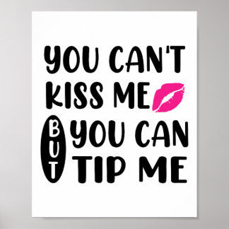 Poster Você não pode me beijar, mas você pode dar gorjeta