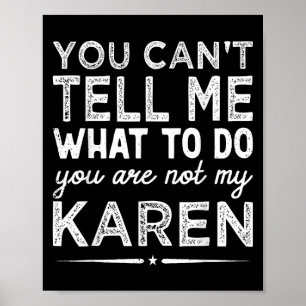 Poster Você não pode me dizer o que fazer você não é minh