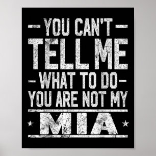 Poster Você Não Pode Me Dizer O Que Fazer Você Não É Minh