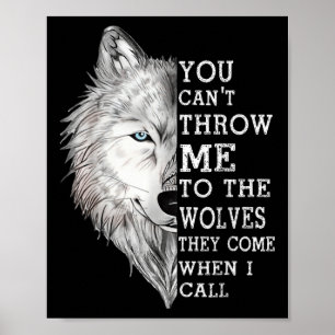Poster Você Não Pode Me Jogar Aos Lobos Que Eles Vêm Quan
