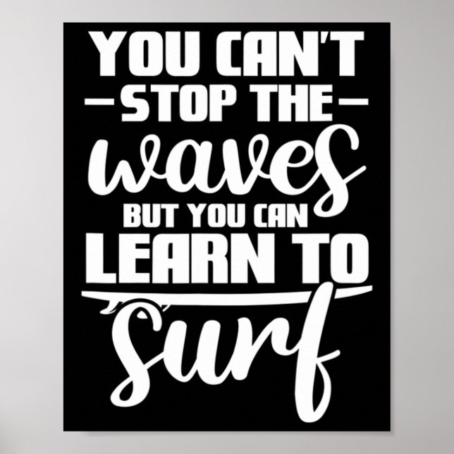 Poster Você não pode parar as ondas, mas pode aprender a  (Frente)