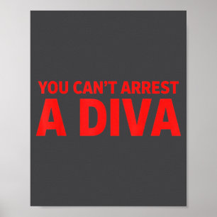 Poster Você Não Pode Prender Uma Diva Sy Atitude Citação 