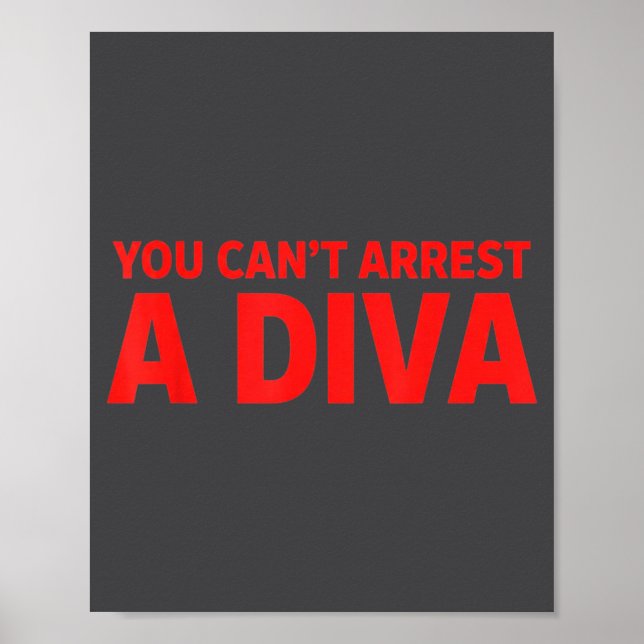 Poster Você Não Pode Prender Uma Diva Sy Atitude Citação  (Frente)