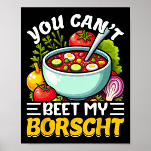Poster Você Não Pode Superar a Minha Sopa De Beterraba Bo