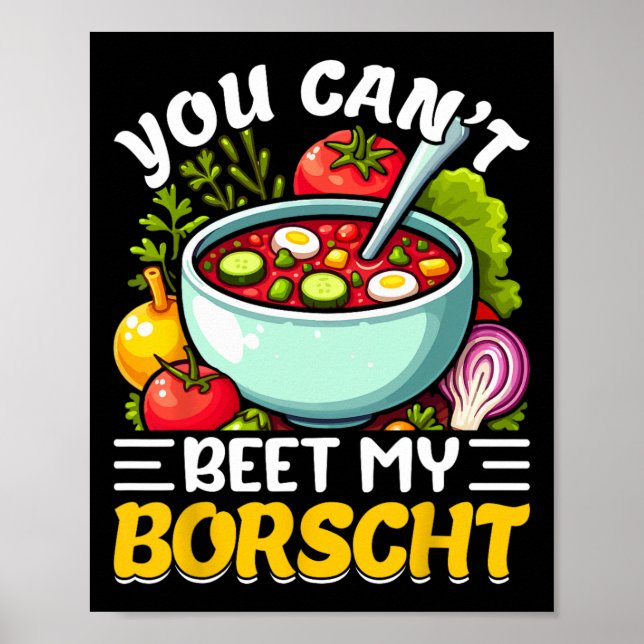 Poster Você Não Pode Superar a Minha Sopa De Beterraba Bo (Frente)