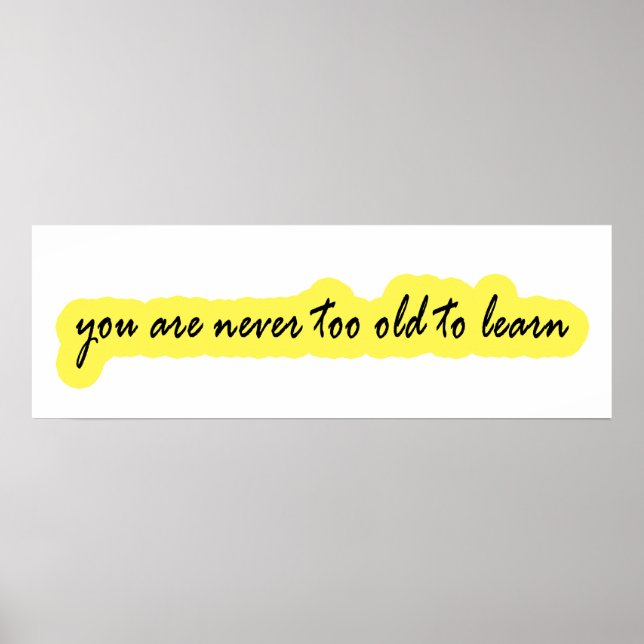 Poster Você nunca é velho demais para aprender (Frente)
