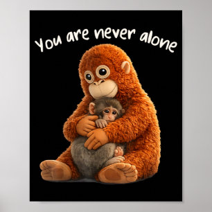 Poster Você nunca está sozinho macaco amante de animais s