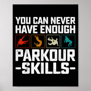 Poster Você Nunca Pode Ter Competências Parkour Suficient