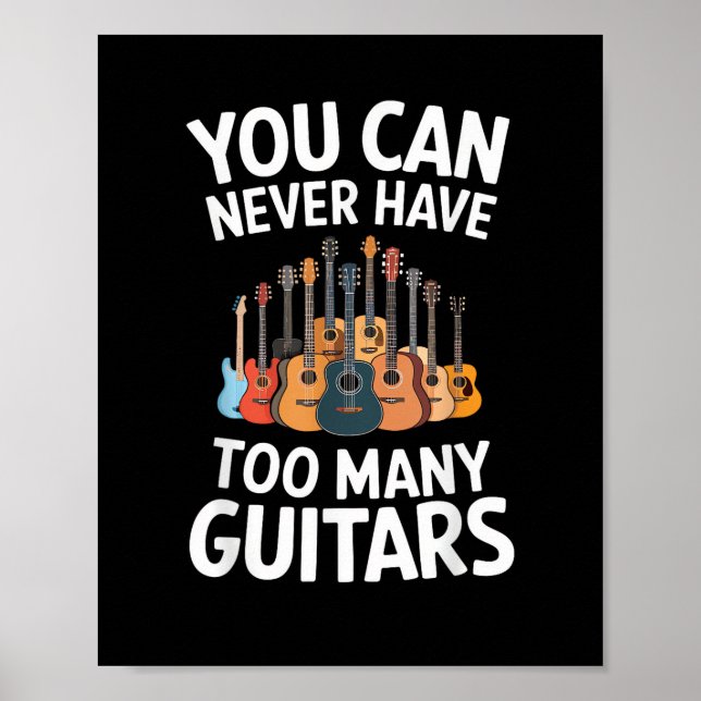 Poster Você Nunca Pode Ter Muitos Violões Músico Divertid (Frente)