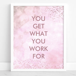 Poster Você Obtém O Que Trabalha Para Citação em Aquarela