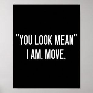 Poster Você Parece Maldito. Eu Sou, Mover, Engraçado, Pia