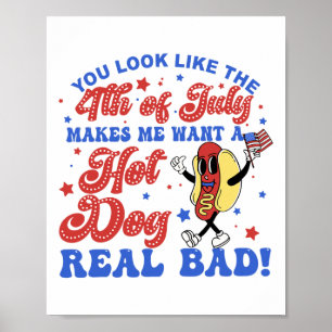 Poster Você Parece Que 4 De Julho Me Faz Querer Cachorro